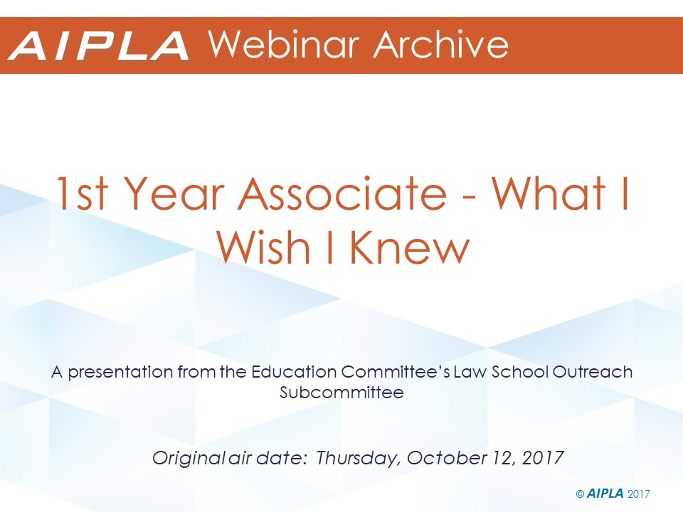 Webinar Archive - 10/12/17 - 1st Year Associate - What I Wish I Knew